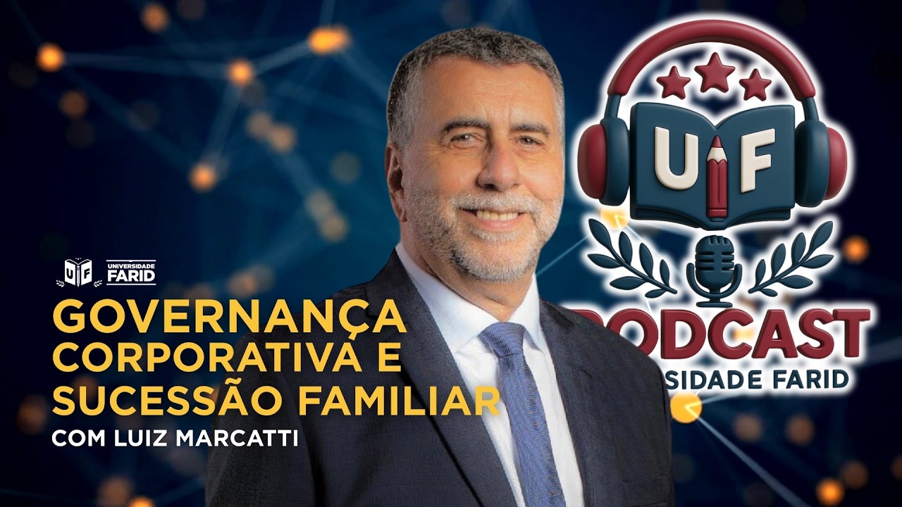 PODCAST 02 - GOVERNANÇA CORPORATIVA E SUCESSÃO FAMILIAR - COM LUIZ MARCATTI