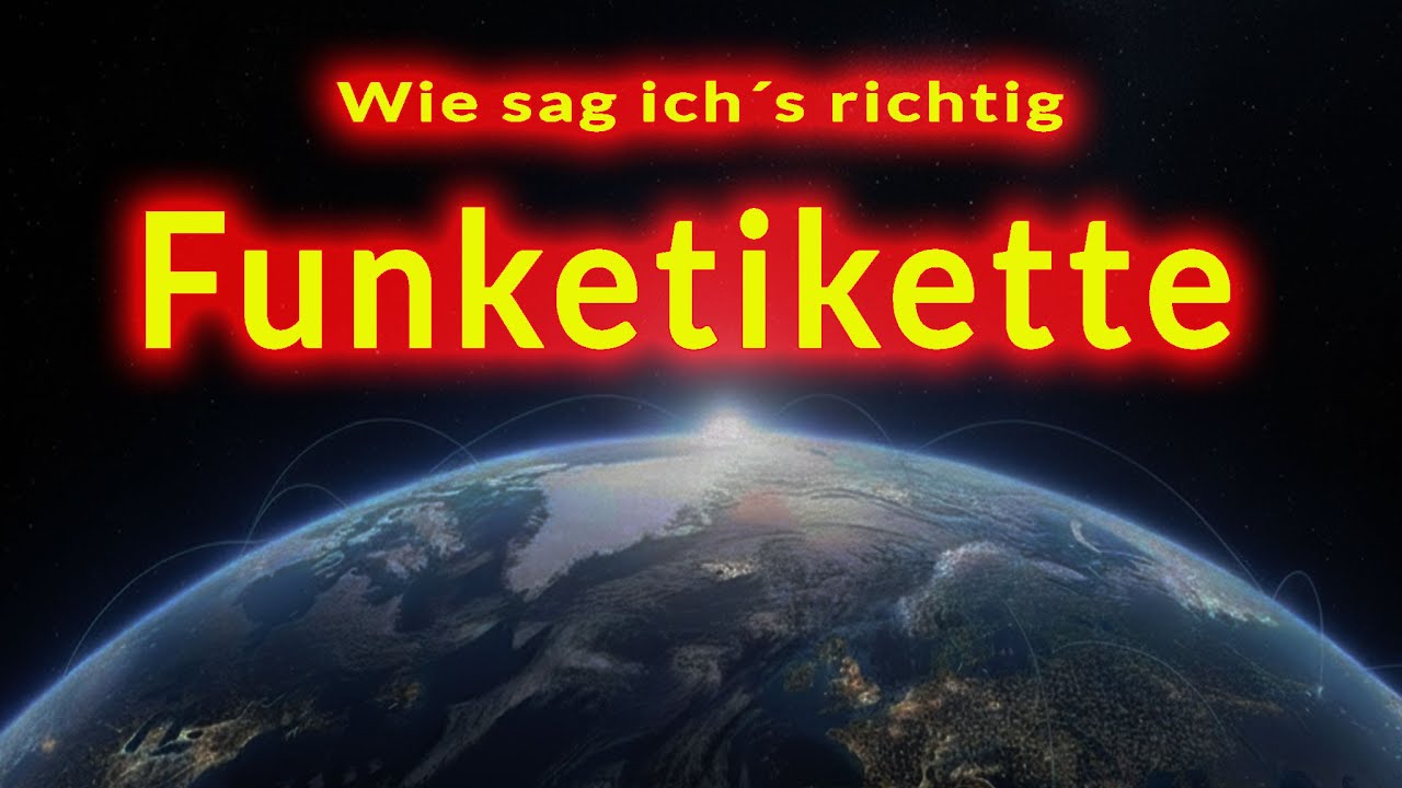 Richtig funken: Rufzeichen & Funketikette f&uuml;r Anf&auml;nger