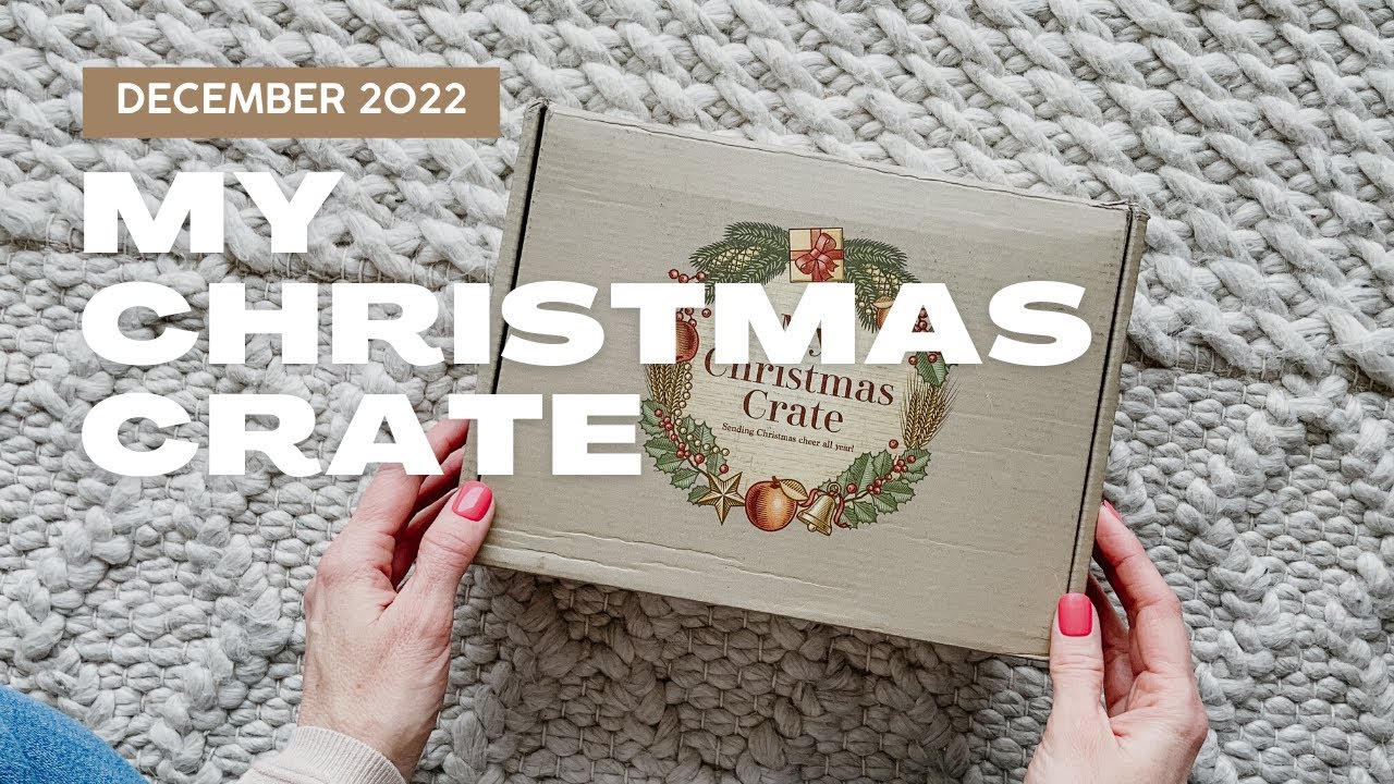 My Christmas Crate Unboxing December 2022: Christmas Themed Subscription Box
