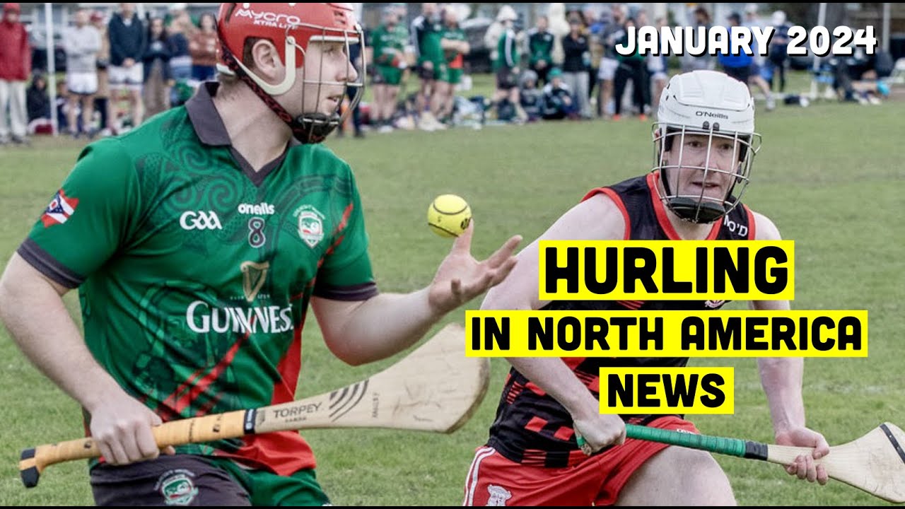 New York GAA’s Historic Win | Hurling in North America News | January 2024 | Play Hurling