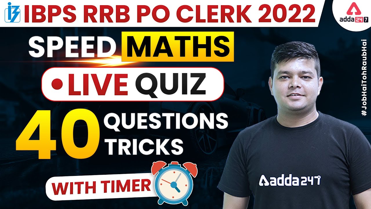 IBPS RRB PO/CLERK 2022 Maths | Speed Maths Live Quiz 40 Questions | Maths by Siddharth Srivastava
