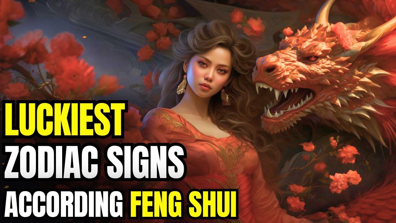 The Luckiest Zodiac Signs According to Feng Shui