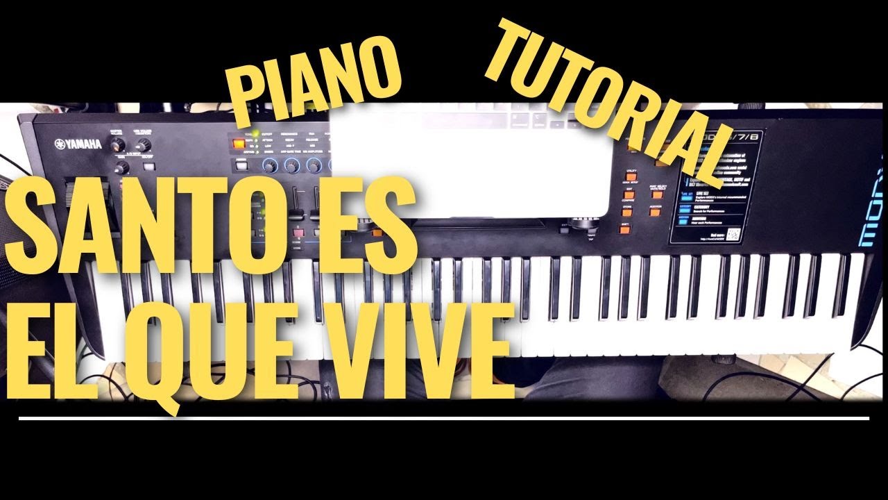 SANTO ES EL QUE VIVE  @Montesantooficial  |TUTORIAL DE PIANO