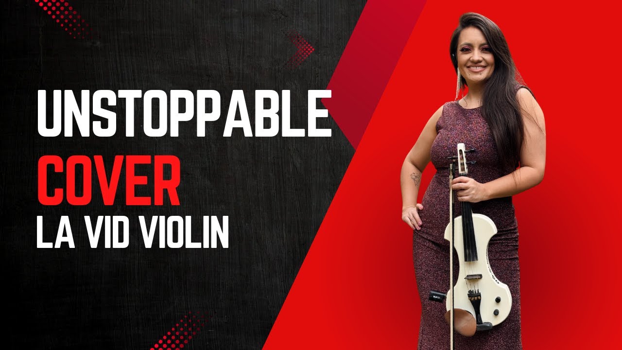 UNSTOPPABLE Violin Cover by LA VID VIOLIN (Sia)