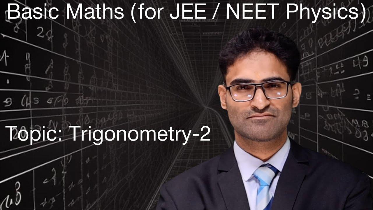 Basic Maths (in detail) | Lecture-2 | Class-11th | JEE-NEET