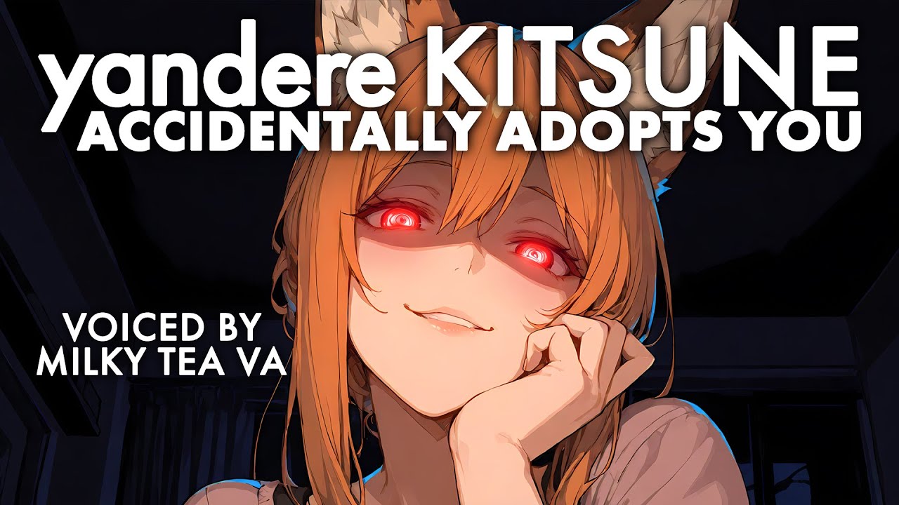 Yandere Kitsune Accidentally Adopts You [yandere][soft-spoken][tail cuddles][you're hers now][3DIO]
