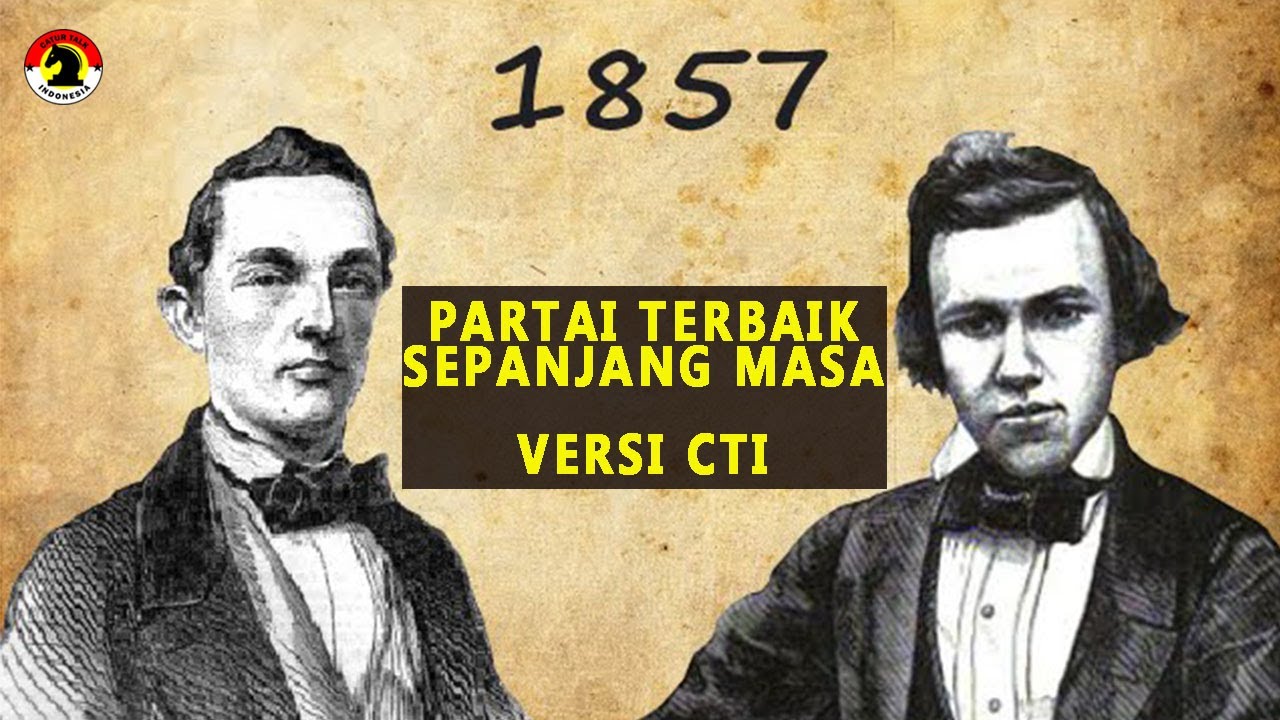 GAME CATUR TERBAIK YANG PERNAH DIMAINKAN? (Louis Paulsen Vs Paul Morphy 1857)