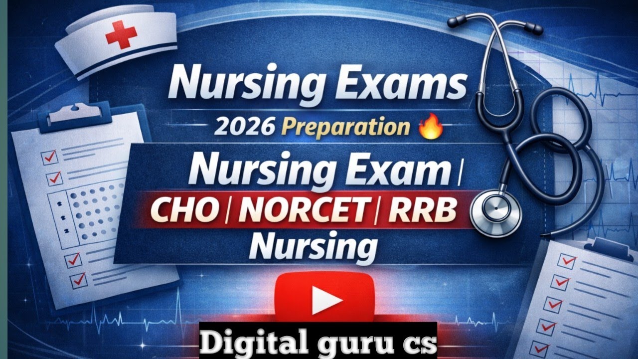 All Nursing Competitive Exams |  | NORCET | CHO 2026 Exam |RRB Nursing Nursing Exam Strategy