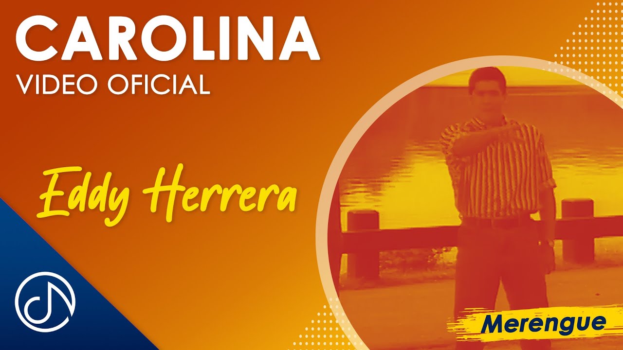 CAROLINA 👸  - Eddy Herrera [Video Oficial]