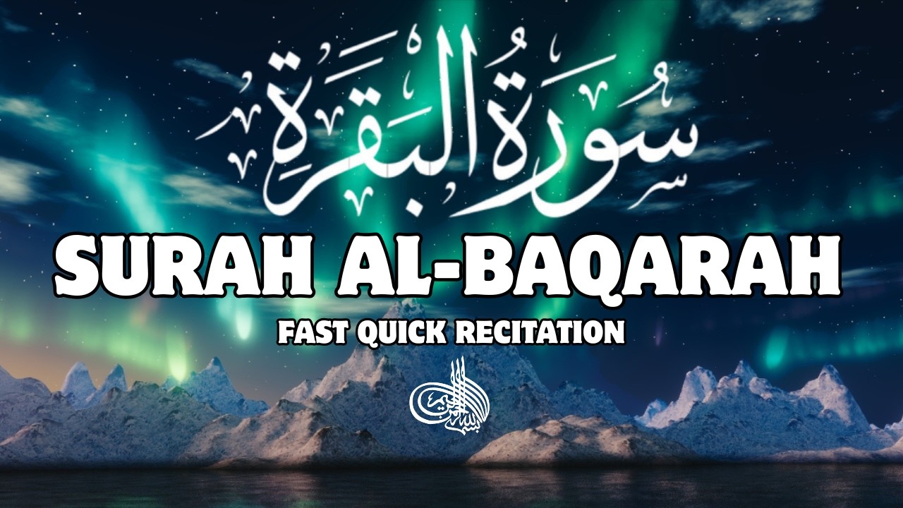 Surah Al-Baqarah | Blessings, Protection and Peace for Every Home