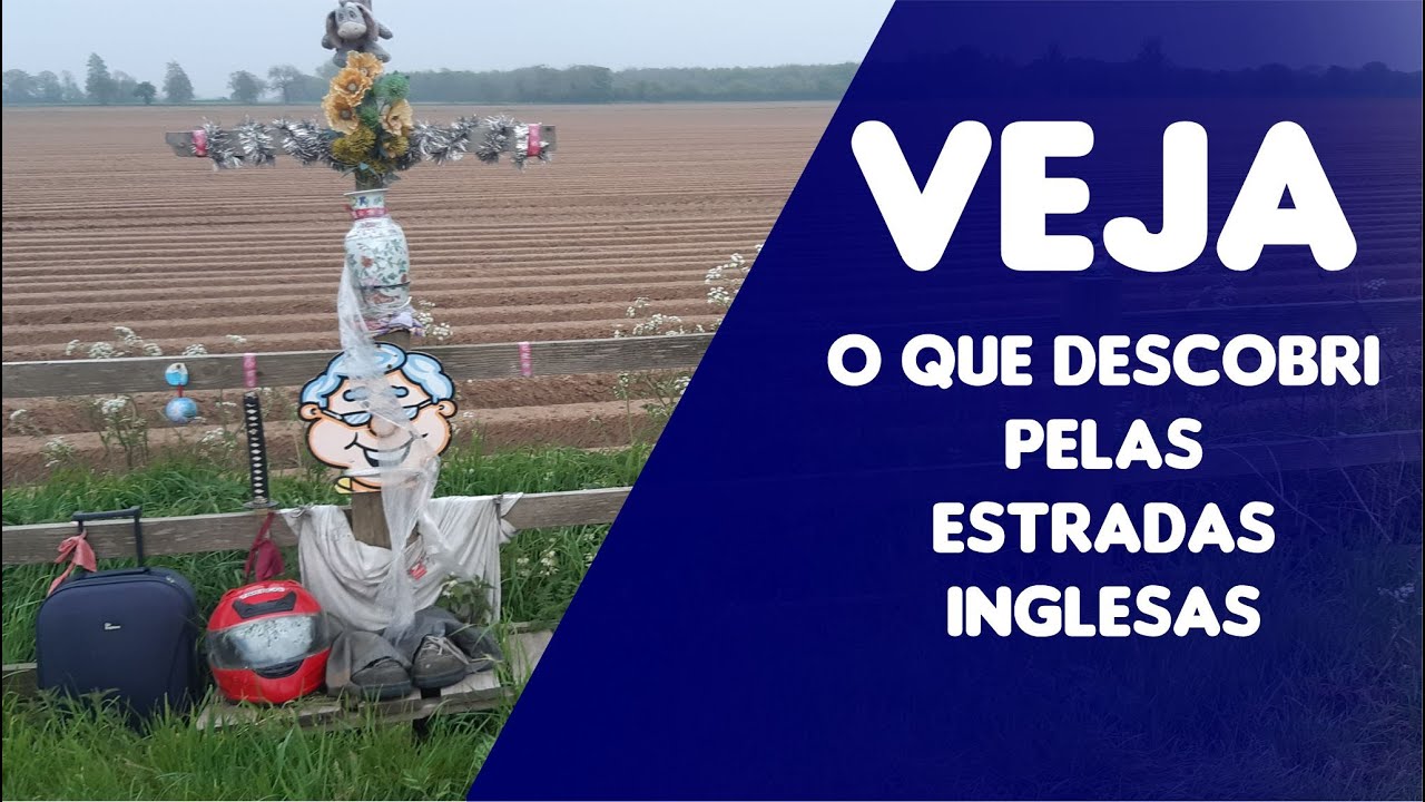 VEJA O QUE DESCOBRI PELAS ESTRADAS INGLESAS