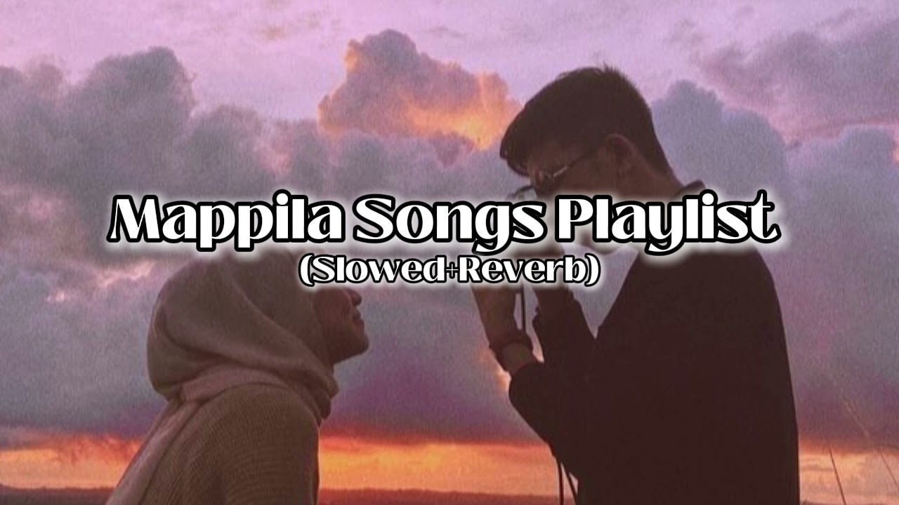 Mappila Songs Playlist (Slowed+Reverb) Part-11 | #mappilappattu #mappilappattukal #mappilapattukal
