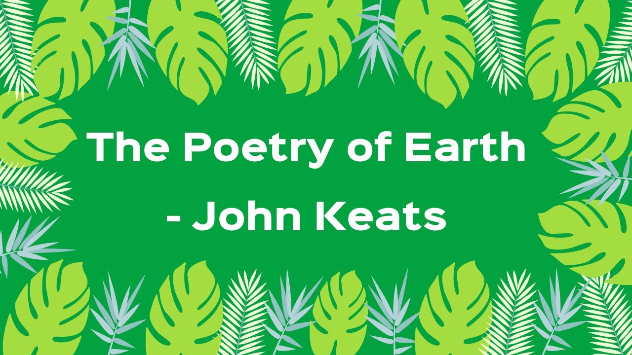 The Poetry of Earth by John Keats (Answer of Ten Questions in One Note)