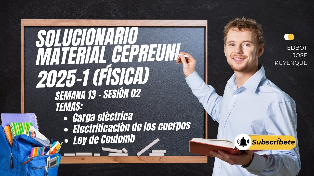 Material de estudio CEPREUNI 2025-1 Física (S13S02) - Electrización. Ley de Coulomb