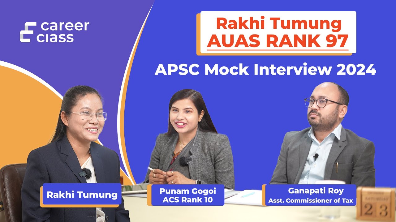 APSC Mock Interview  2024 with Rakhi Tumung (Rank 97 AUAS)  | APSC CCE 2024 | CareerClass |