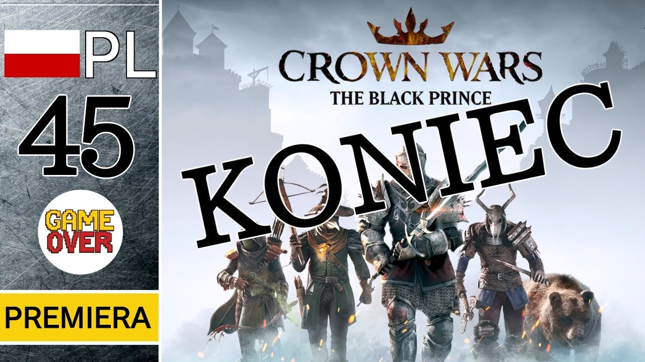 Zagrajmy w Crown Wars: The Black Prince⚔️ || odc. 45 || ODKUPIENIE - KONIEC GRY | Gameplay PL