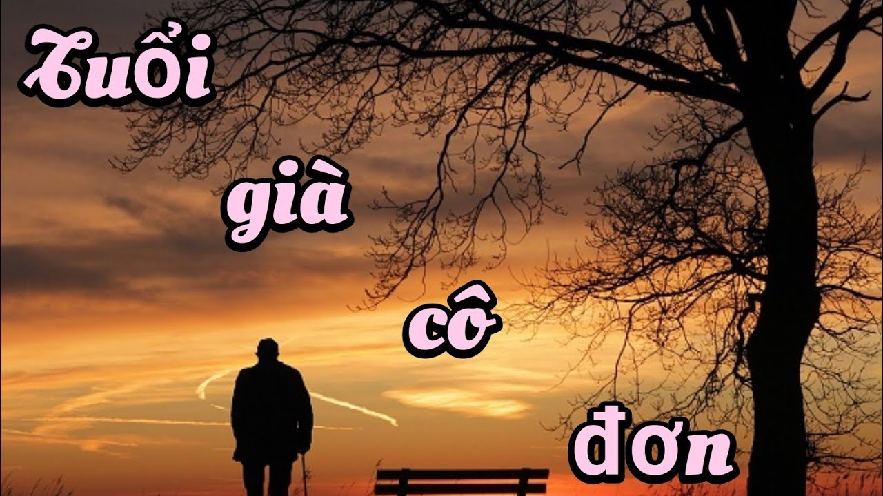 Tuổi già cô đơn