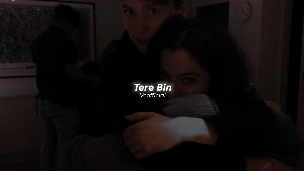 asees kaur, rahat fateh ali khan&nbsp;- tere bin (slowed + reverb)