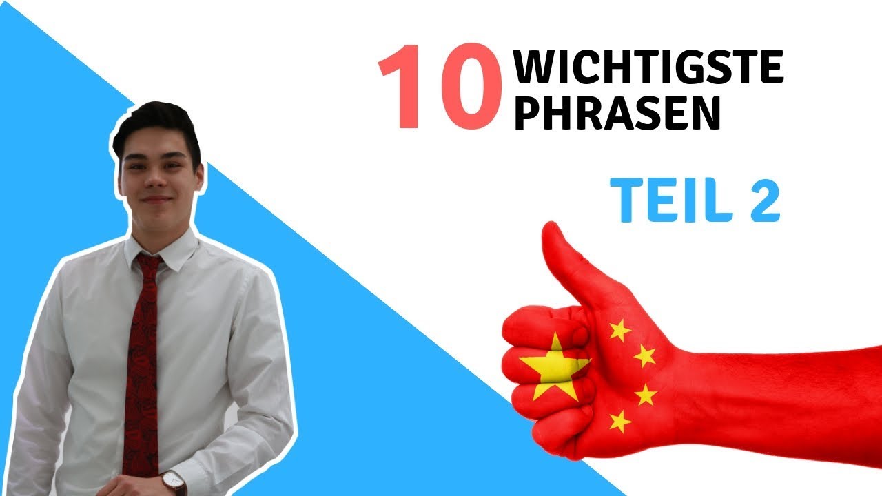 Die 10 wichtigsten Wörter und Sätze auf Chinesisch Teil 2 | Mandarin Lernen