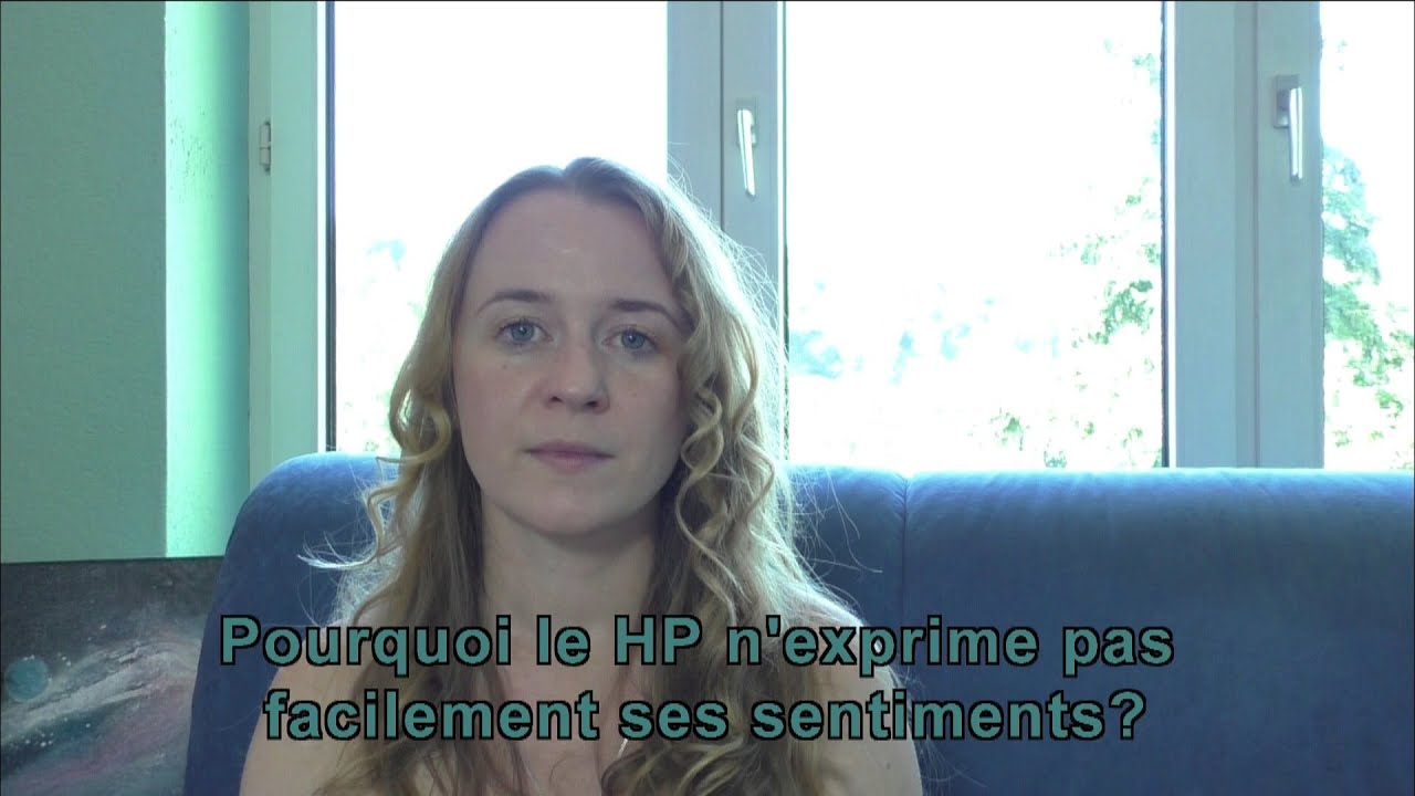 Pourquoi le HP n'exprime pas facilement ses sentiments?