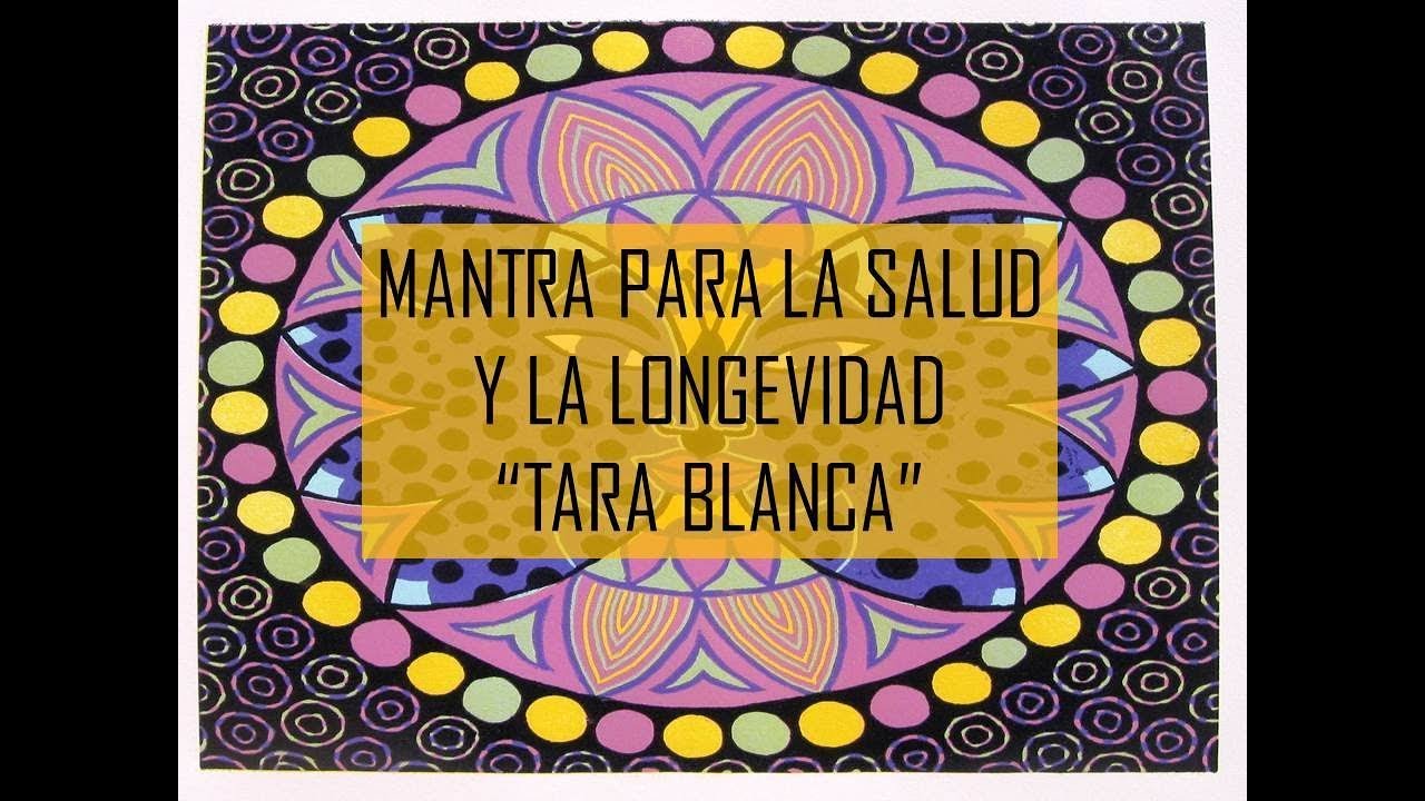 MANTRA DE LA SALUD Y LA LONGEVIDAD - TARA BLANCA