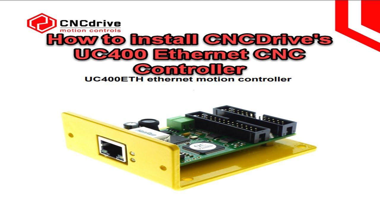 How To Install CNCdrive's UC400 Ethernet CNC Controller