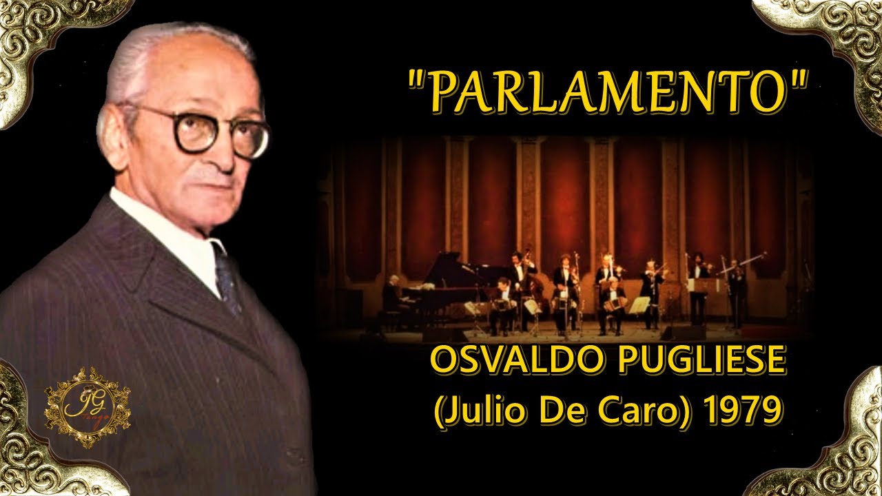 PARLAMENTO - Osvaldo Pugliese y su orquesta