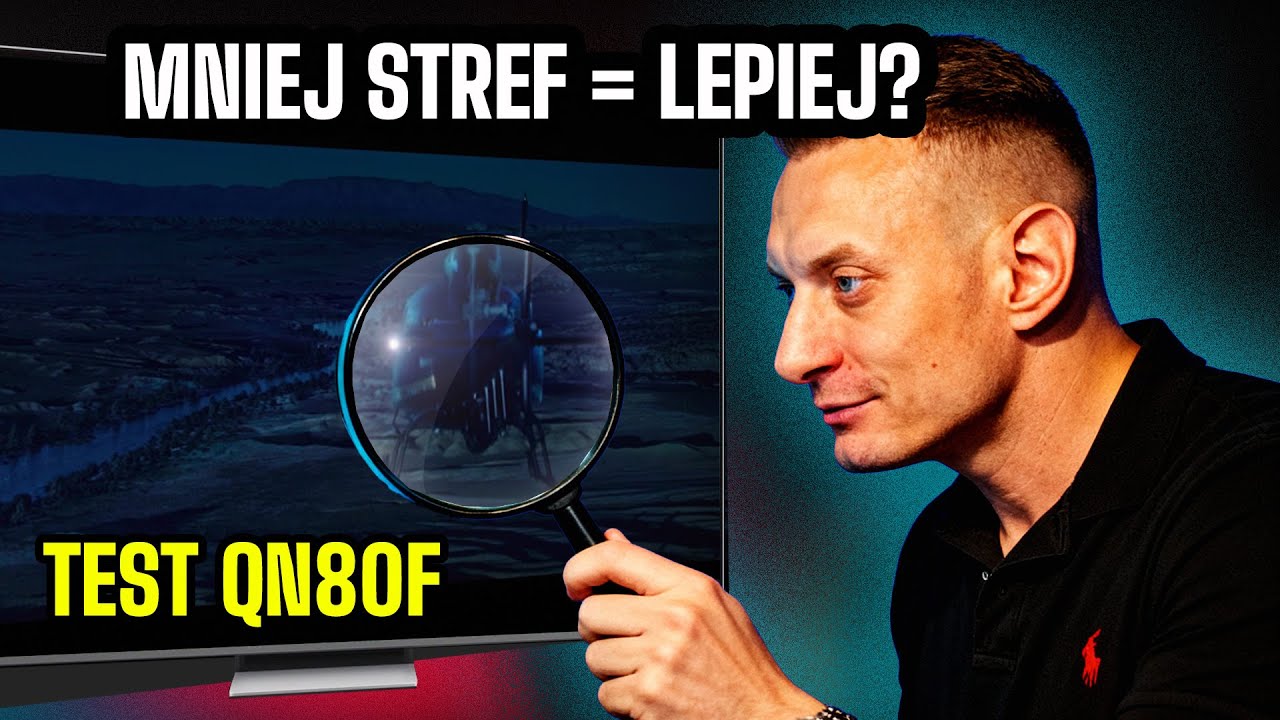 Samsung QN80F powt&oacute;rzy sukces modelu 2024? Szczeg&oacute;łowy test taniego, markowego, mini LED'a!