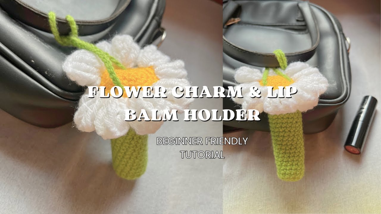 How to crochet flower charm / lip balm holder ( Easy step by step tutorial )