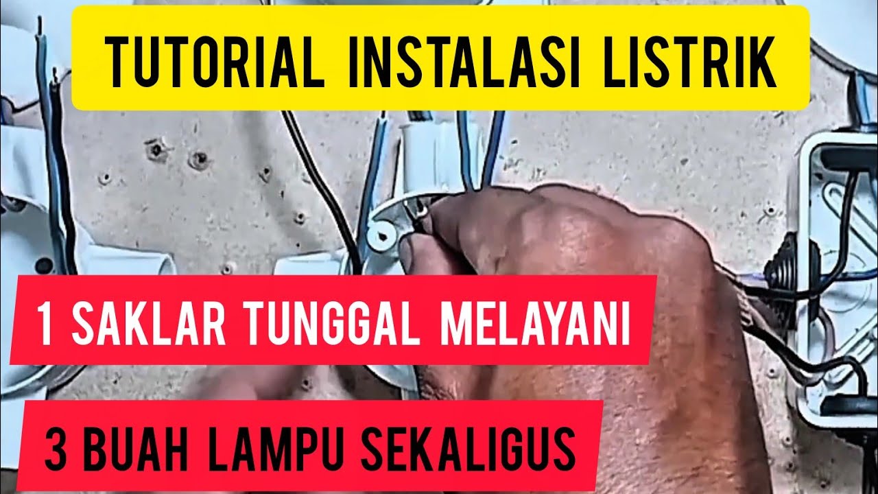 TUTORIAL || Bagaimana Cara Memasang Instalasi Listrik 1 Saklar Tunggal Melayani 3 Lampu Sekaligus .?