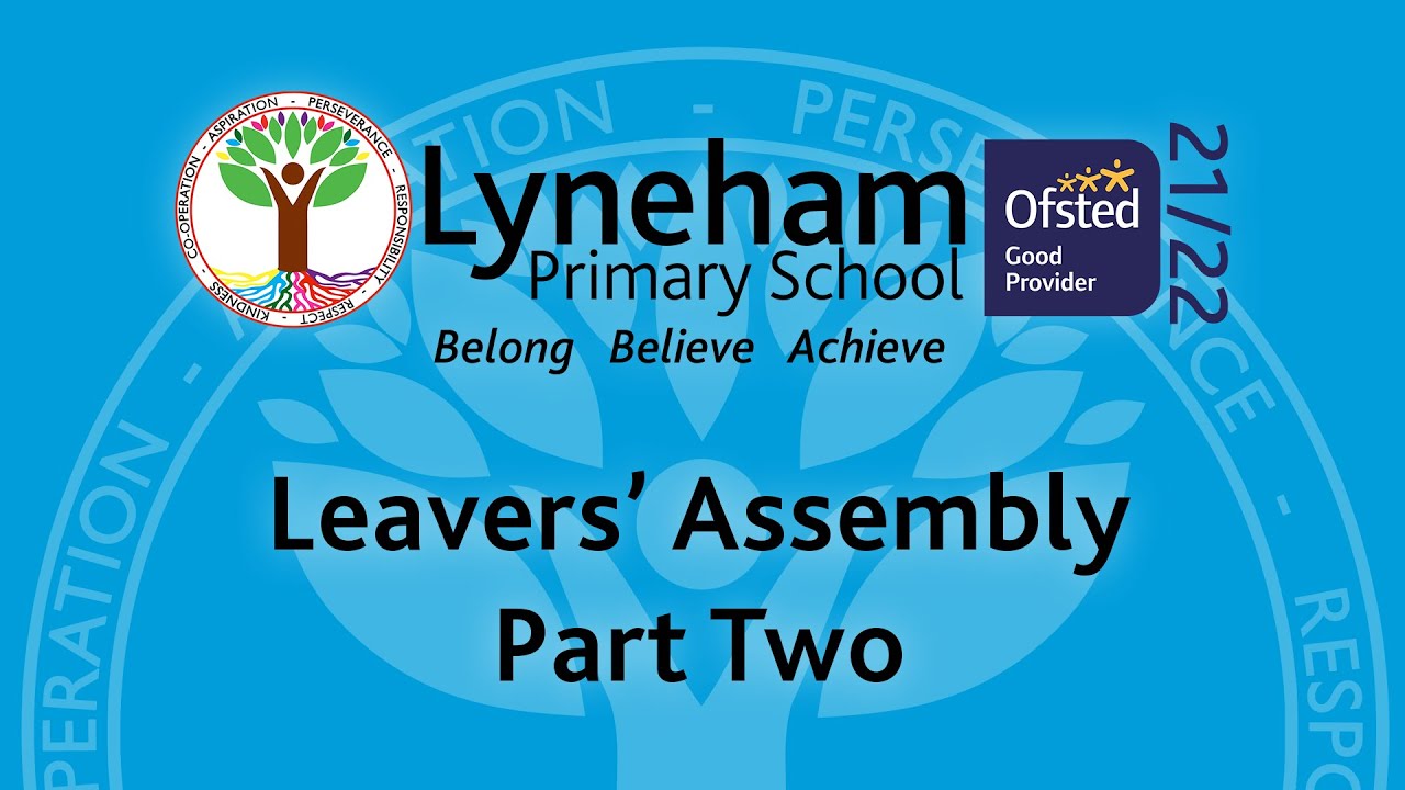 Lyneham Primary School Leavers' Assembly 2022   Part Two   HD 1080p