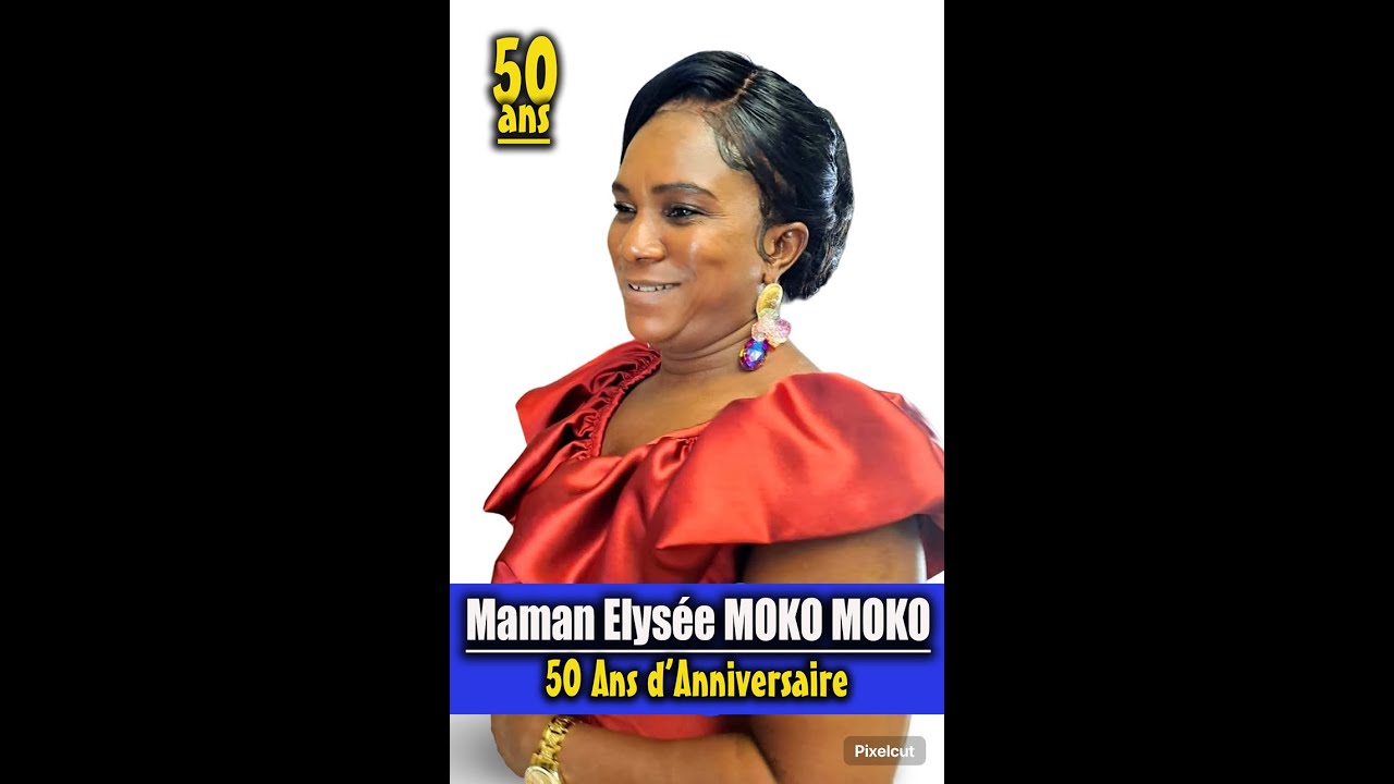 50 Ans d'Anniversaire de Maman Elysée MOKO MOKO