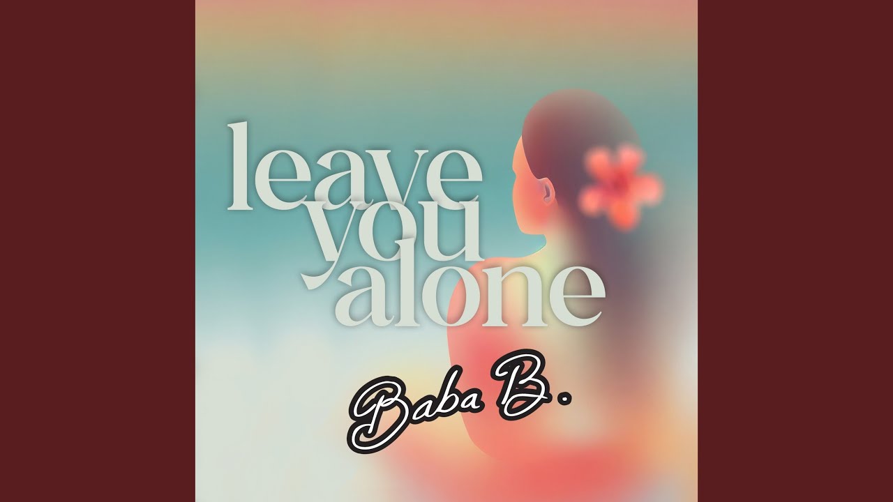 Leave You Alone