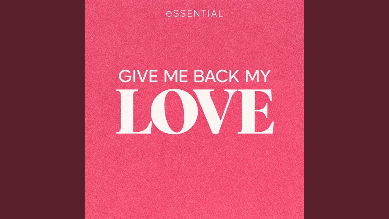 Give Me Back My Love