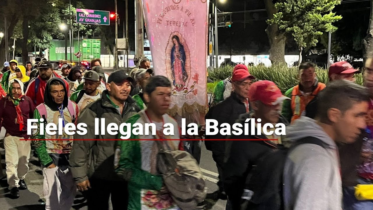 #MientrasDormía | Llegan miles de peregrinos a la Basílica de Guadalupe