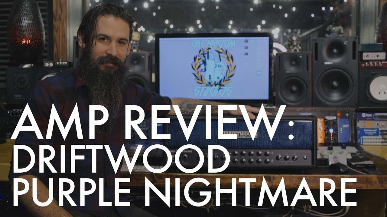 Driftwood Purple Nightmare - Amp Review