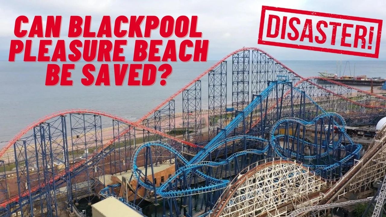 How to Save Blackpool Pleasure Beach