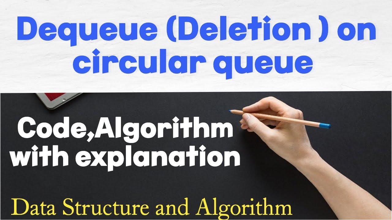Deletion ( Dequeue ) operation on circular queue ||
