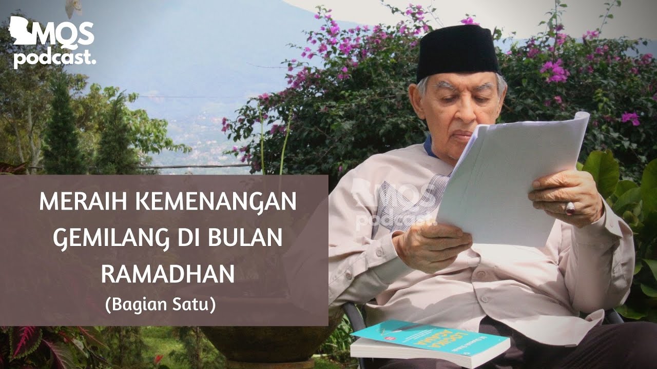 Meraih Kemenangan Gemilang di Bulan Ramadhan (Bagian Satu) | M. Quraish Shihab Podcast