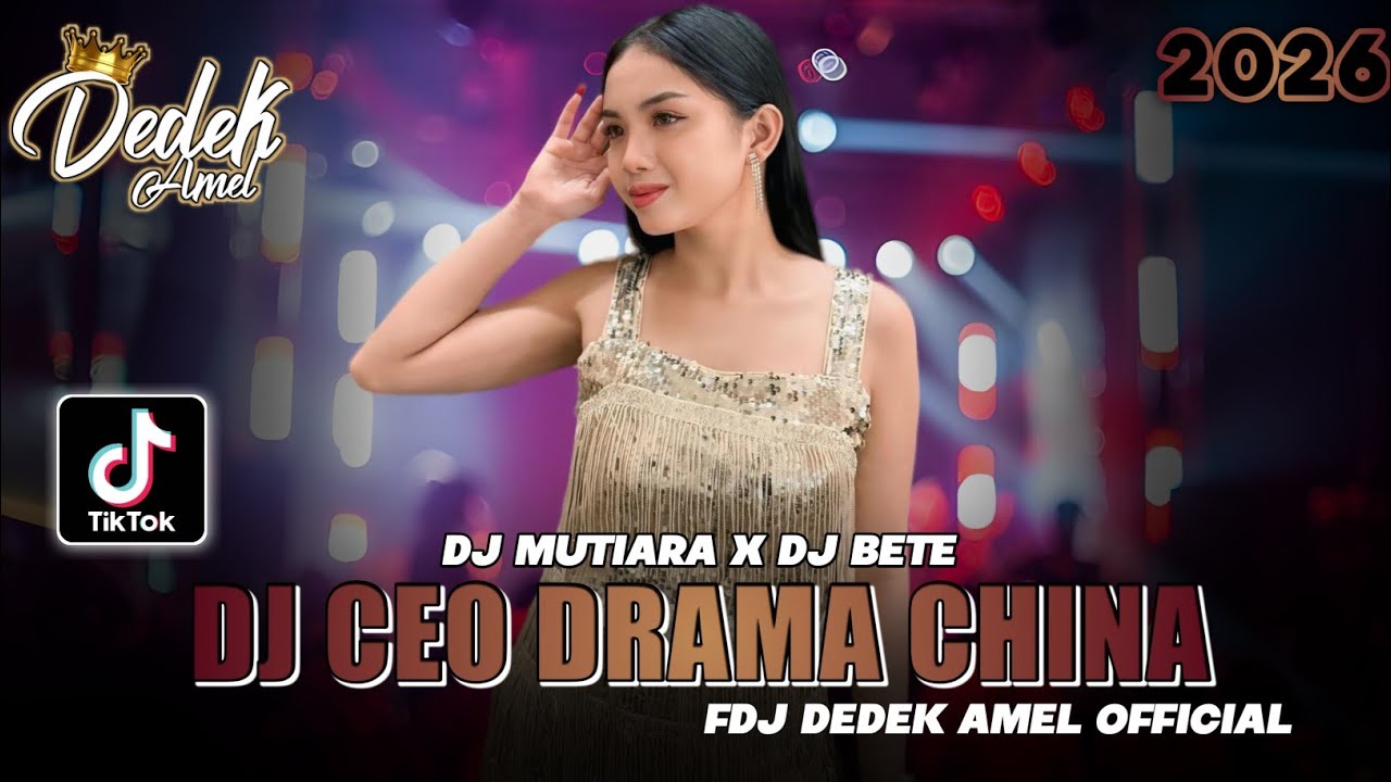 DJ DUGEM TERBARU 2026 ❗ DJ CEO DRAMA CHINA X DJ MUTIARA❗ DJ REMIX FUNKOT