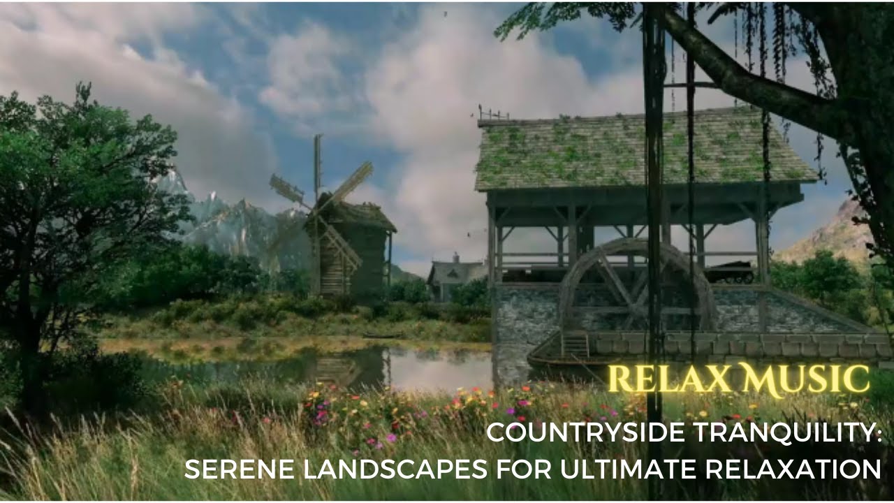 😇Countryside Tranquility: Serene Landscapes for Ultimate Relaxation
