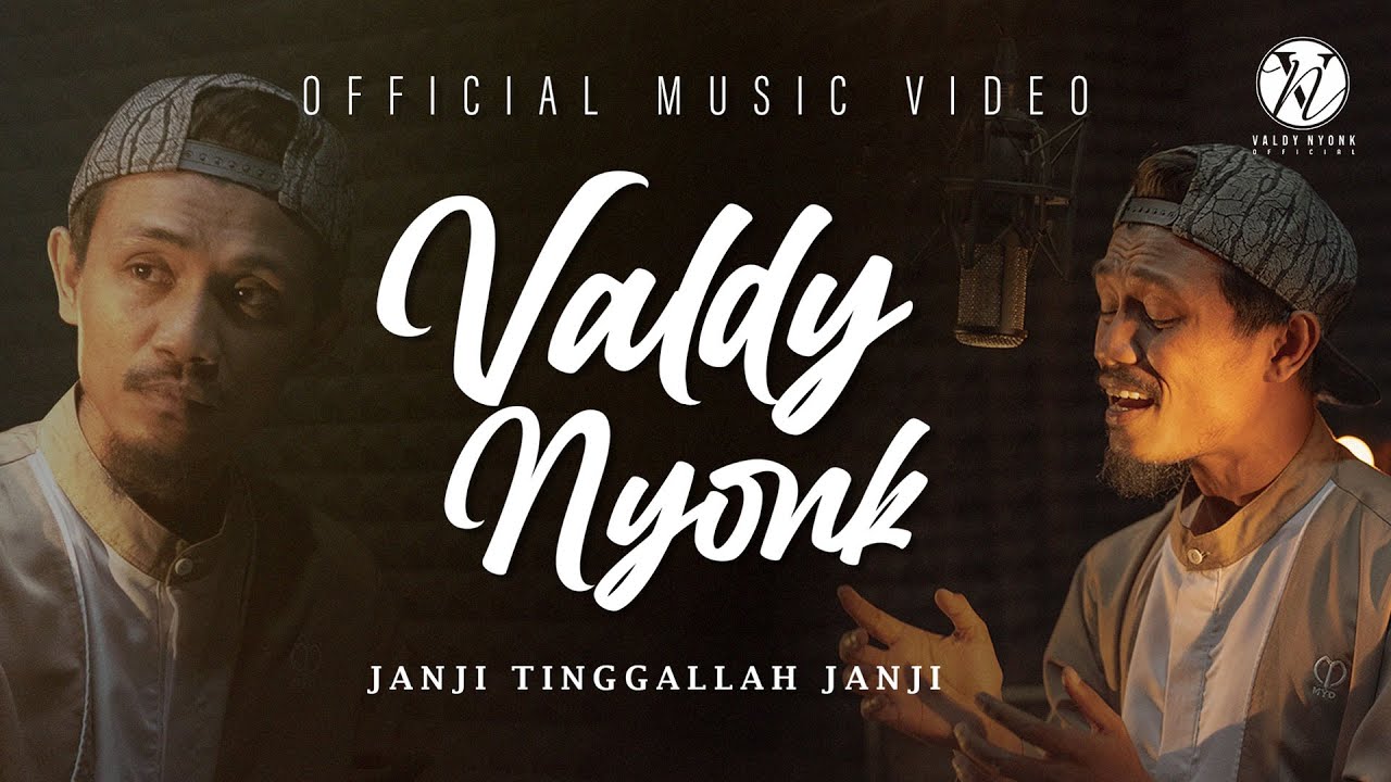 JANJI TINGGALAH JANJI - VALDY NYONK (OFFICIAL MUSIC VIDEO)