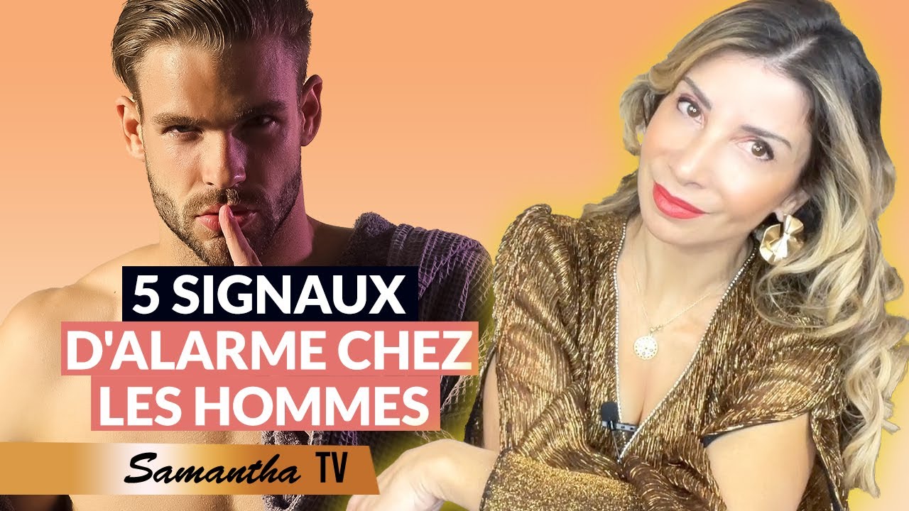 5 Signaux d'alarme avec les hommes - Samantha Porpiglia Love-coach