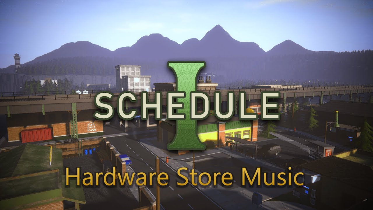 Schedule 1 Hardware Store Music