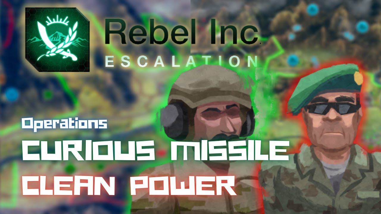 Rebel Inc Guides: Weekly Challenge — Curious Missile & Clean Power