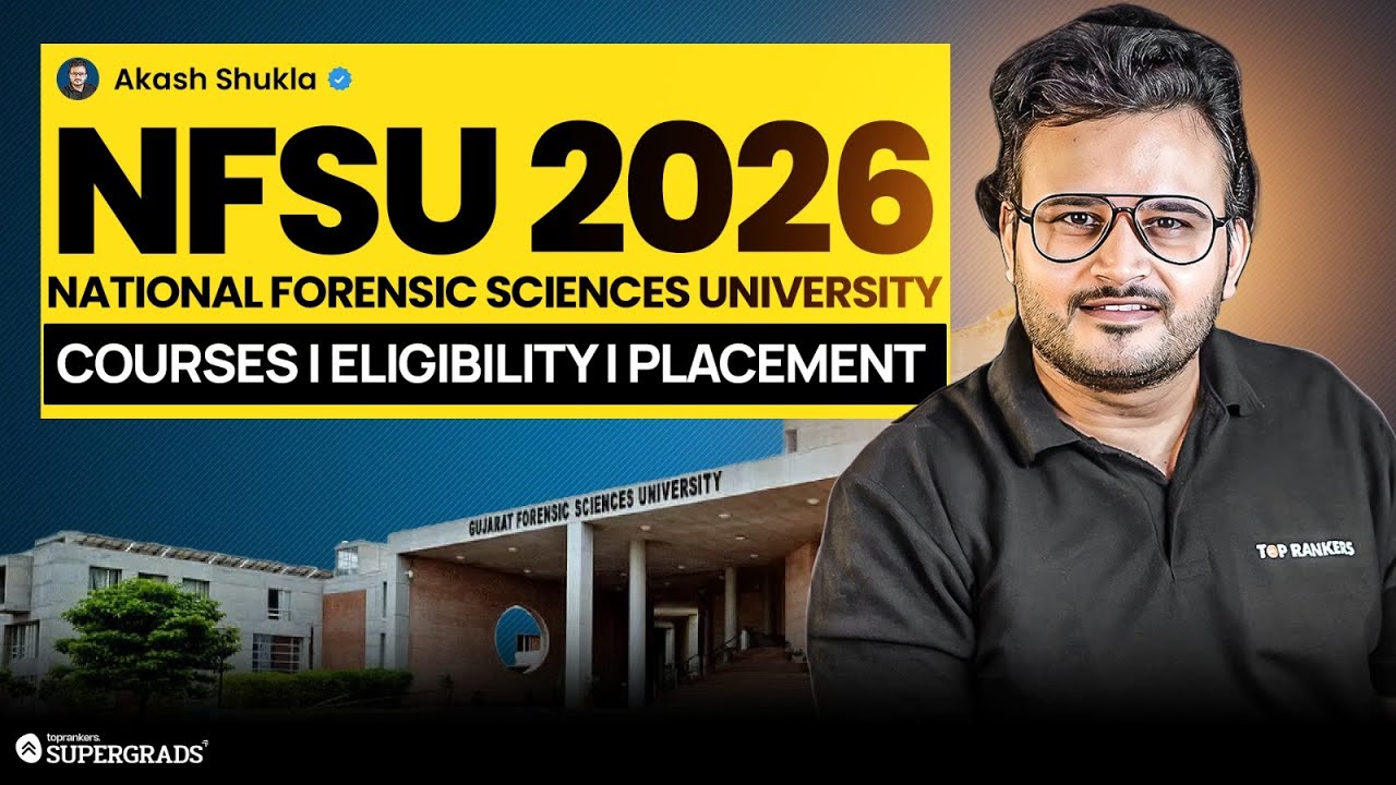 NFSU 2026 Notification Released | Course, Eligibility & Placement | NFSU Admission