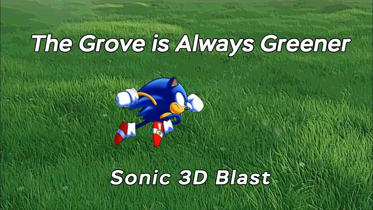 The Grove is Always Greener (Sonic 3D Blast Remix)