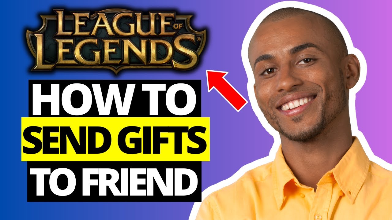 How To Send Gifts & Skins in League of Legends