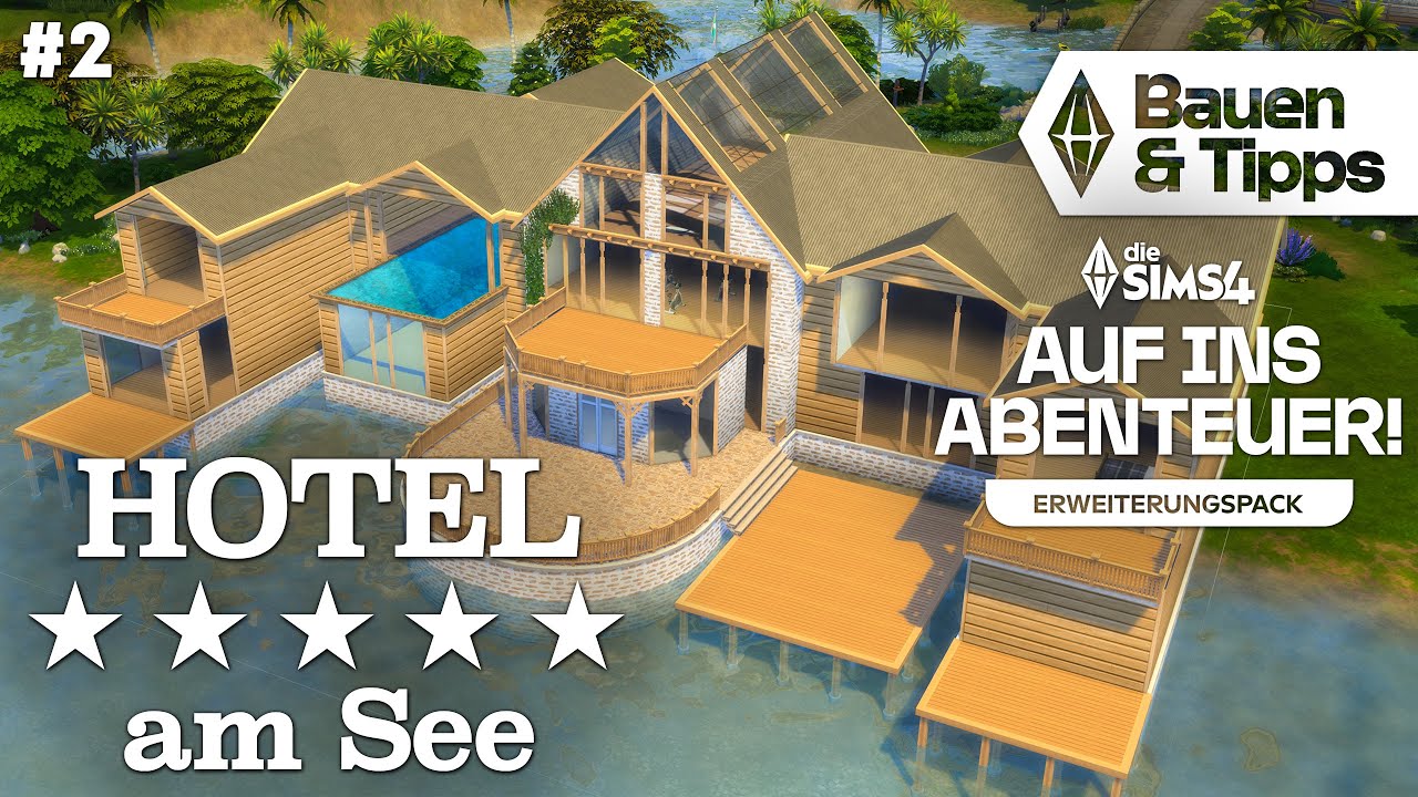 Hotel am See bauen #2 🏹 💚 Die Sims 4 Auf ins Abenteuer Pack