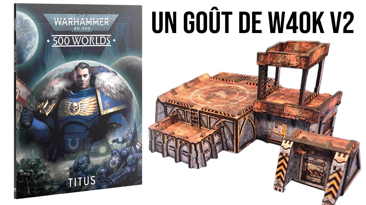 TITUS 500 WORLDS WARHAMMER 40.000, à quoi s'attendre pour cette campagne. ACTU WARGAMING semaine 02